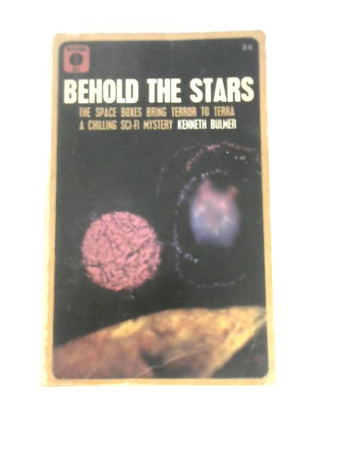 Behold the Stars (Mayflower-dell Paperbacks) By Kenneth Bulmer