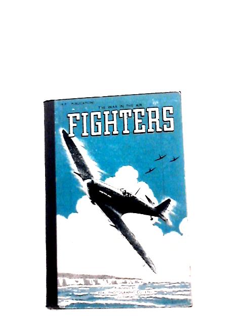 Fighters of the Present War (The War in the air) By Ellison Hawks