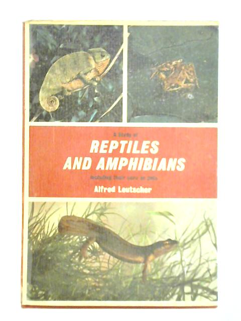 Reptiles and Amphibians By Alfred Leutscher