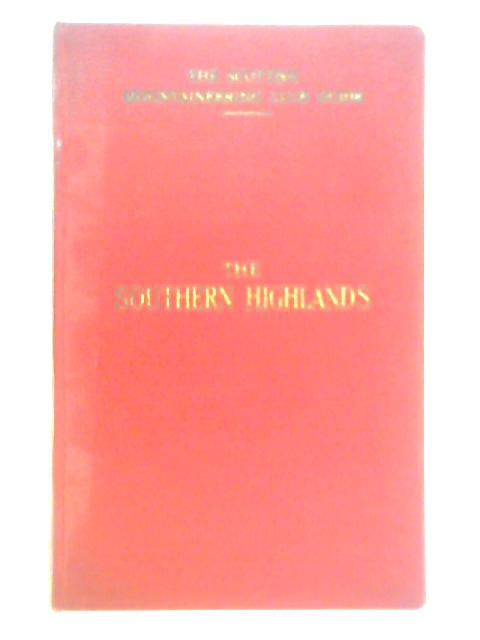 The Southern Highlands, Including An Appendix On The Rock Climbs In The Arrochar District - The Scottish Mountaineering Club Guide von J. D. B. Wilson (Ed.)