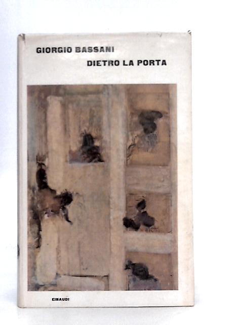 Dietro la Porta By Giorgio Bassani