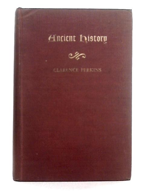 Ancient History By Clarence Perkins