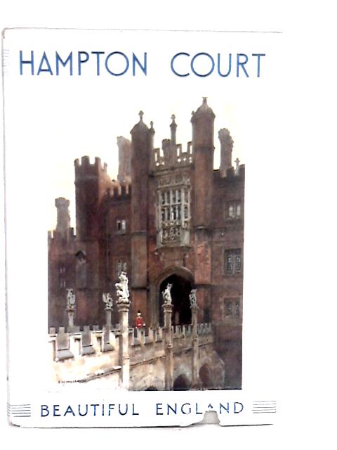Hampton Court By Walter Jerrold