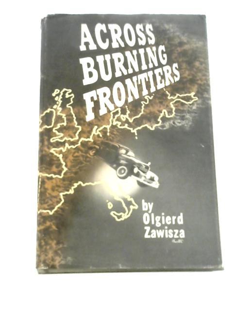 Across Burning Frontiers von O.Zawisza