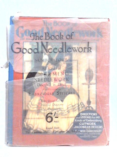 The Book of Good Needlework; Number Four By Unstated