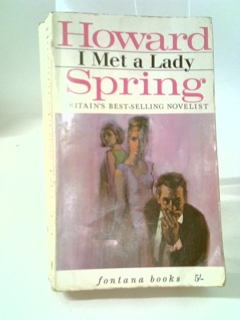 I Met A Lady By Robert Howard Spring