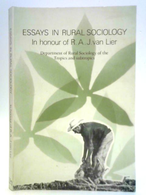 Essays in Rural Sociology - In Honour of R. A. J. van Lier von Various