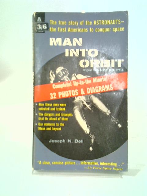 Man Into Orbit By Joseph N. Bell
