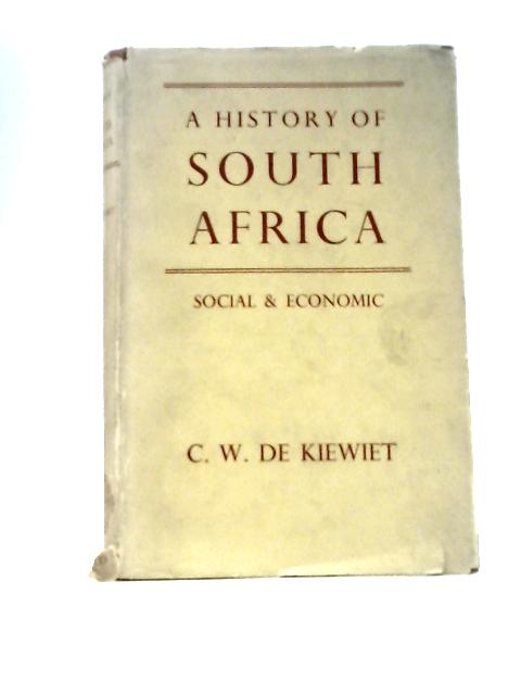 A History of South Africa By C. W.De Kiewiet