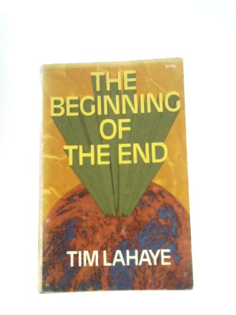 The Beginning of the End von Tim F. LaHaye