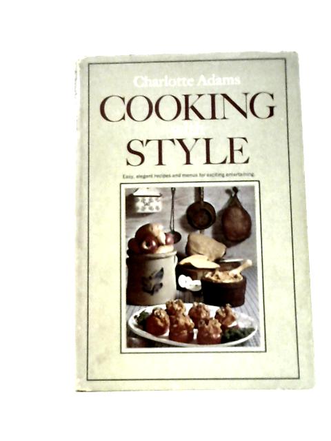 Cooking With Style By Charlotte Adams