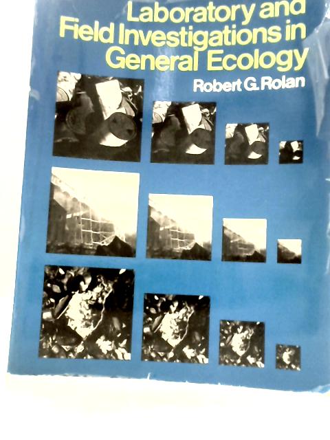 Laboratory and Field Investigations in General Ecology By Robert G Rolan