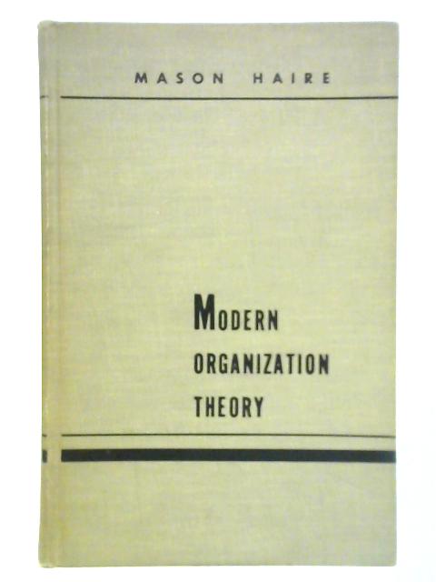 Modern Organization Theory By Mason Haire (Ed.)