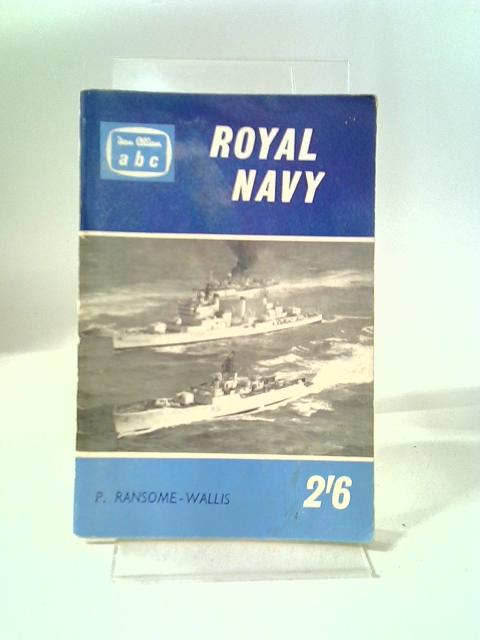 Royal Navy By P. Ransome-Wallis