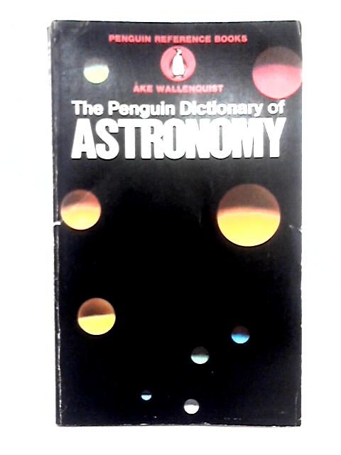 The Penguin Dictionary of Astronomy von Ake Wallenquist