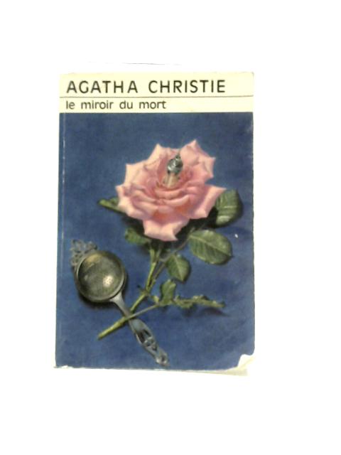 Le Miroir Du Mort By Agatha Christie