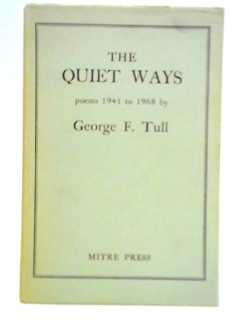 The Quiet Ways By George F. Tull