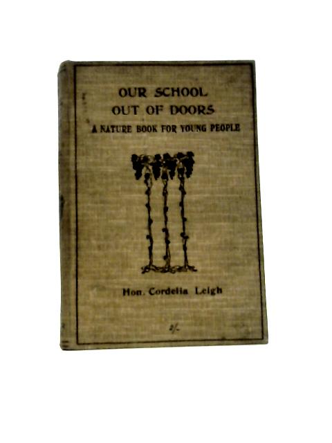 Our School Out of Doors By M. Cordelia Leigh