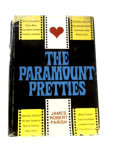 The Paramount Pretties By James Robert Parish