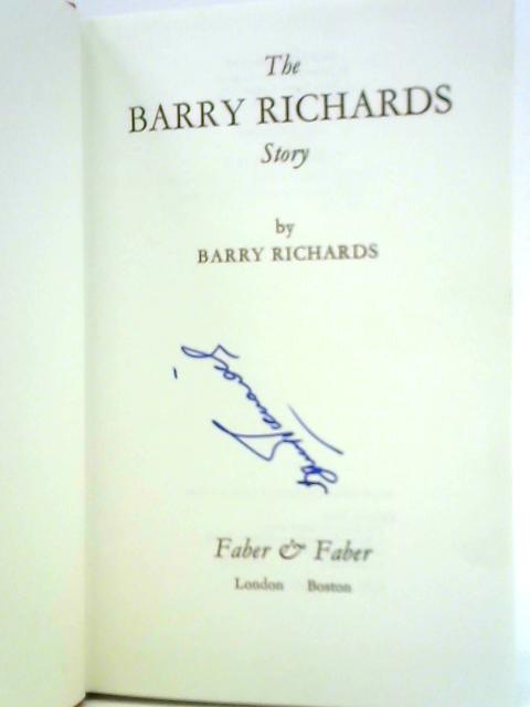 The Barry Richards Story By Barry Richards