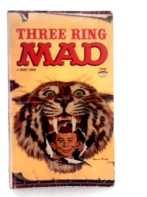 Three Ring Mad By Albert B. Feldstein (Edt.)