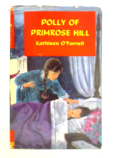 Polly of Primrose Hill By Kathleen O'Farrell