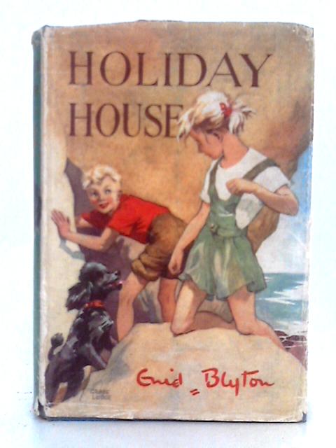 Holiday House By Enid Blyton