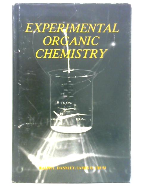 Experimental Organic Chemistry By Ralph Lawrence Dannley