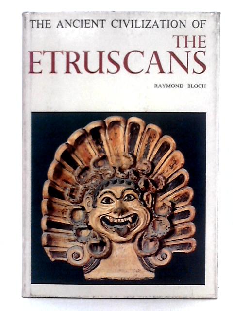 Etruscans (Ancient Civilizations Series) By Raymond Bloch