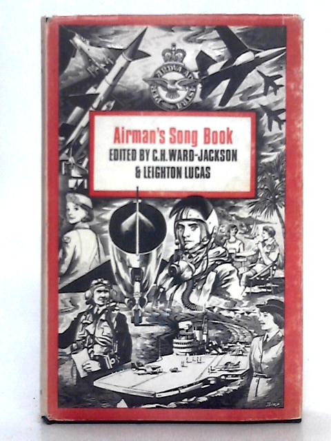 Airman's Song Book By C.H. Ward-Jackson (ed.)