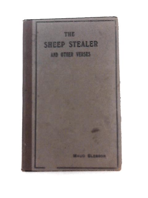 The Sheep Stealer and Other Verses von Maud Slessor