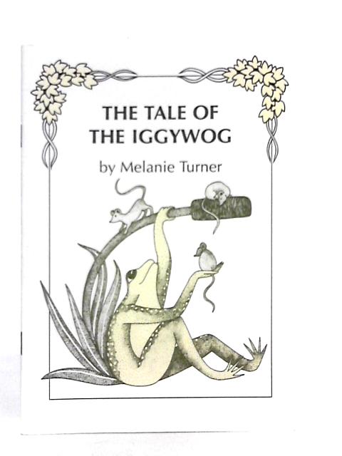 The Tale Of Iggywog von Melanie Turner