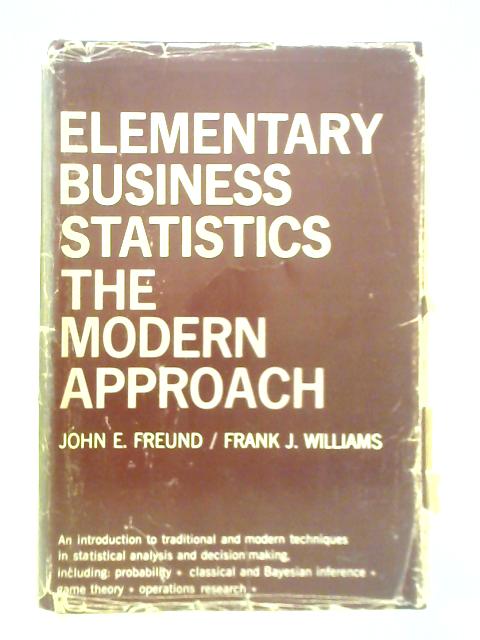 Elementary Business Statistics: The Modern Approach von John Ernst Freund