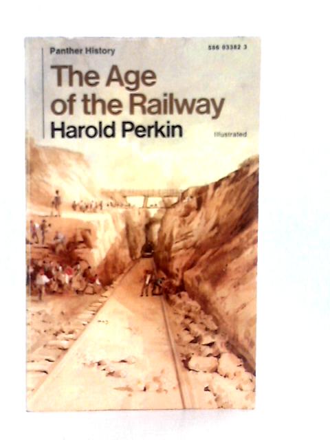 The Age of the Railway By Harold Perkin