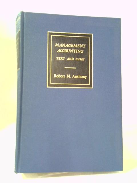 Management Accounting - Text and Cases von Robert N Anthony