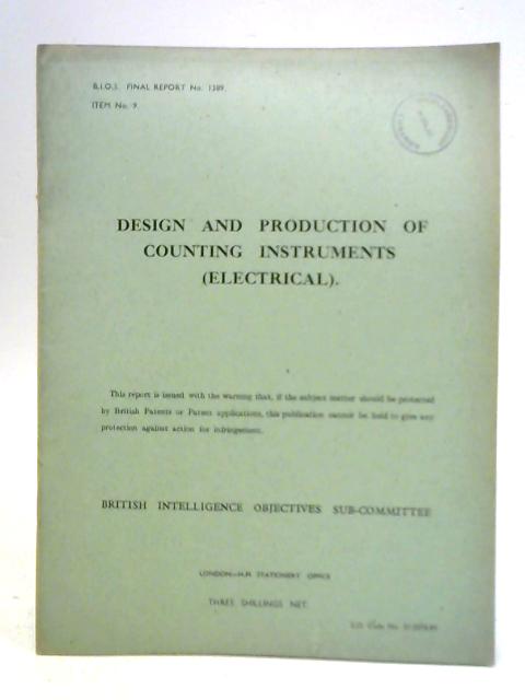 Design and Production of Counting Instruments (Electrical) BIOS No. 1389 No. 9 von Unstated