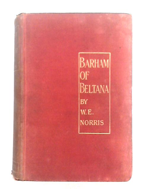 Barham of Beltana By W.E. Norris