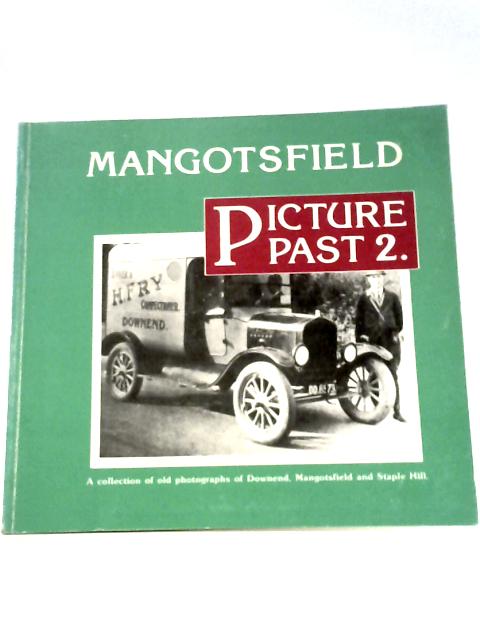Mangotsfield: Picture Past 2 By Unstated