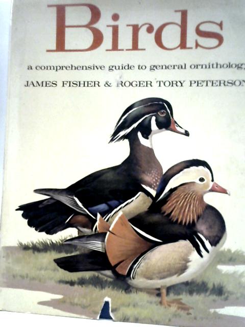 The World of Birds: a Comprehensive Guide to General Ornithology By James Fisher