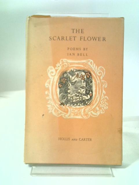 The Scarlet Flower By Ian Bell