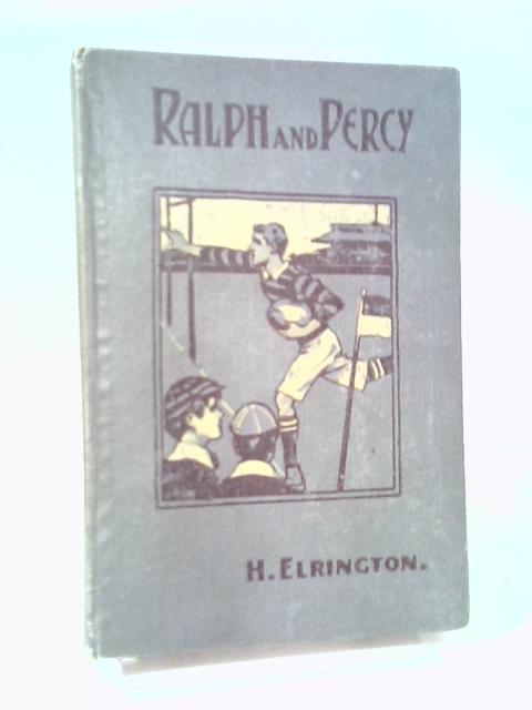 Ralph And Percy By H. Elrington