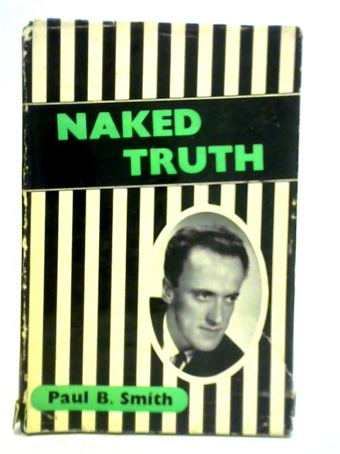 Naked Truth By Paul B. Smith