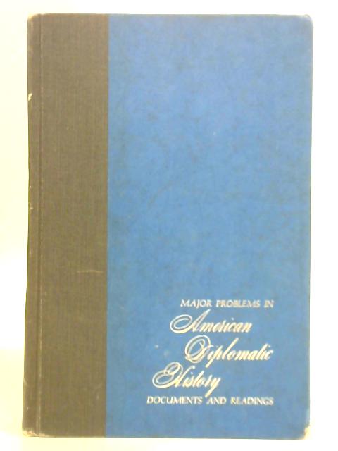 Major Problems in American Diplomatic History - Documents and Readings von Daniel M. Smith (Ed.)