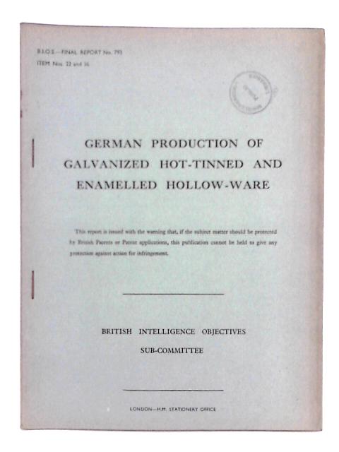 German Production of Galvanized Hot-Tinned and Enamelled Hollow-Ware By Ing. F. Adler, D. Baldwin