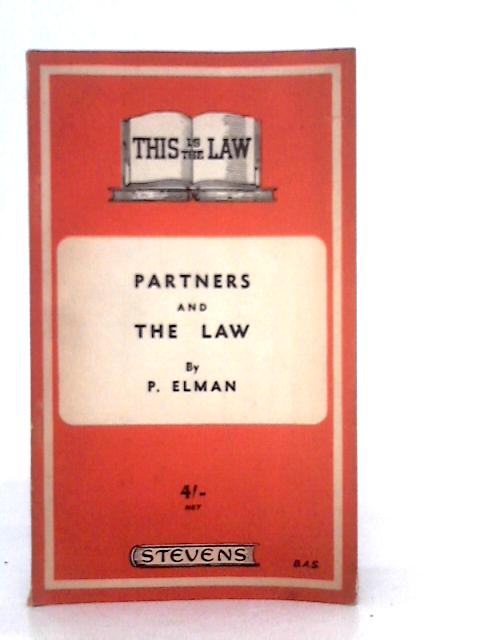 The Law in Relation to Partners By P.Elman