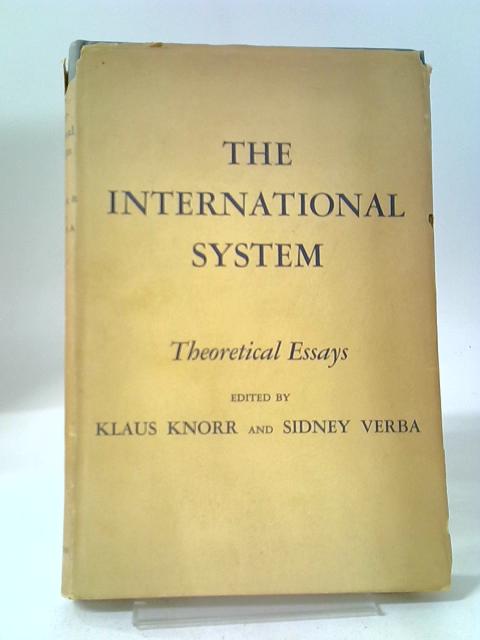 International System: Theoretical Essays (Princeton Legacy Library, 5541) By Klaus Eugen Knorr