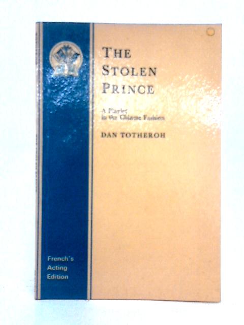 The Stolen Prince By Dan Totheroh