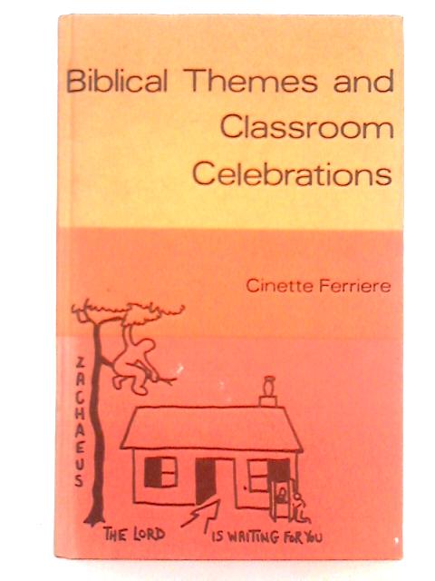 Biblical Themes and Classroom Celebrations von Cinette Ferriere