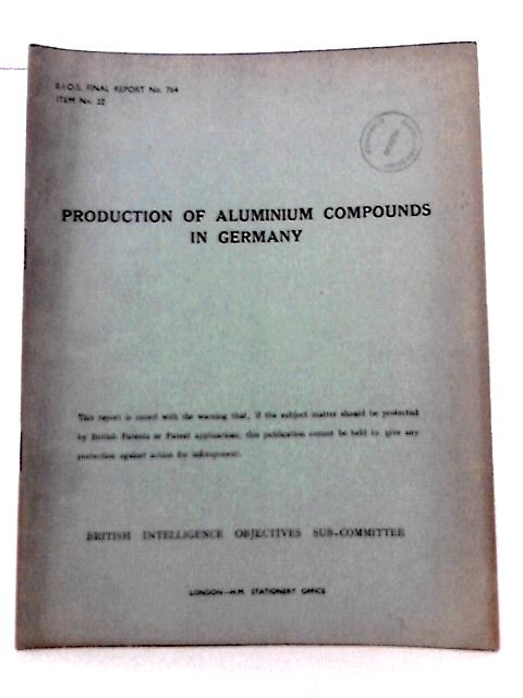 BIOS Final Report No. 764. Production Of Aluminium Compounds In Germany By F Horn(Reported By) Et Al