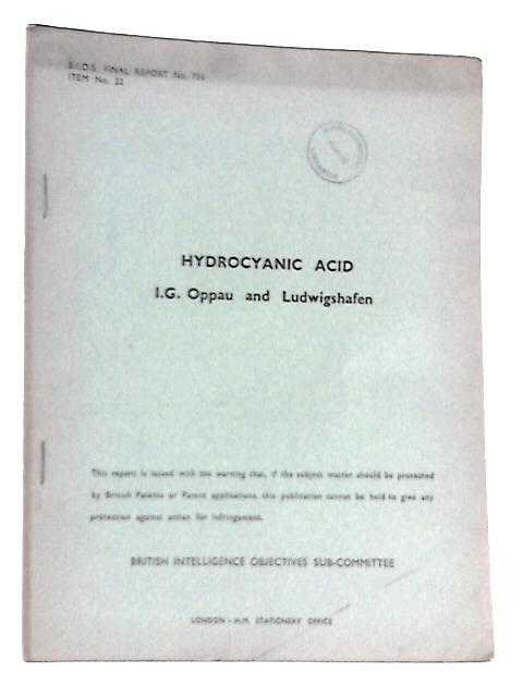 BIOS Final Report No. 754. Hydrocyanic Acid I.G. Oppau and Ludwigshafen By W. Hunter(Reported By)